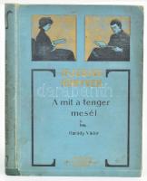 Garády Viktor: Amit a tenger mesél. Bp., 1904, Singer és Wolfner, 124+(4) p.+ 2 t. Kiadói aranyozott, festett egészvászon-kötés, kopott borítóval, javított, helyenként kissé foltos lapokkal, korabeli ajándékozási bejegyzéssel.