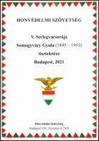 2021 A Honvédelmi Szövetség V: Serlegvacsorája Somogyváry Gyula (1895-1953) tiszteletére oklevél 20x30 cm