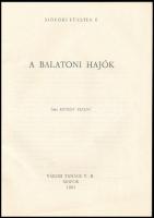 Kenedy Ferenc: A balatoni hajók. Siófoki Füzetek 6. Siófok, 1981, Városi Tanács V.B., 28 p. Kiadói t...