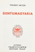 Magyar Történelmi Tanulmánysorozat I. kötet - Padányi Viktor: Dentumagyaria. [Buenos Aires, 1963.] Transsylvania 450 + [2] p. Aranyozott kiadói, kissé laza egészbőr-kötésben, kopott borítóval. Ex libris-szel.