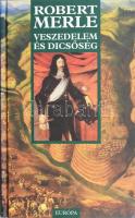 Robert Merle Francia história I-XIII. köt. Bp., 2002-2005, Európa. Kiadói kartonált papírkötés, jó á...