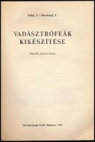 Salaj, J. -Roszkopf, I.: Vadásztrófeák kikészítése. Bp., 1970, Mezőgazdasági Kiadó. Második, javítot...