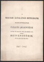 1942 A Magyar Általános Hitelbank üzleti jelentése az 1942. évről 60p. Dombornyomott címerrel, szép állapotban.