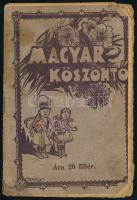 1939 Magyar köszöntő falusi kismagyarok számára. Bp., 1939, Általános Nyomda, Könyv- és Lapkiadó Rt., 10 sztl. lev. A borítón Jeney Jenő illusztrációjával. Kiadói papírkötés, sérült, foltos, szétvált állapotban.