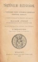 Történelmi hazugságok. A történelem terén előforduló mindennapi ferdítések czáfolata. A szerzők engedelmével németből magyarítptta Haller József. Magyarorsázgi részt írt hozzá Dr. Karácsonyi János. Bp., 1890, Szent-István-Társulat, XVI+852+2 p. Korabeli átkötött félvászon-kötés, kopott borítóval, kissé foltos gerinccel, márványozott lapélekkel.