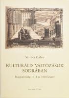 Vermes Gábor: Kulturális változások sodrában. Magyarország 1711 és 1848 között. Bp.,2011,Balassi. Kiadói papírkötés.