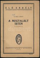 S. Nagy László: A megtalált Isten. Versek. Élő Erdély - Az Erdélyi Szemle Könyvtársorozata 4. Kolozsvár, 1934, Erdélyi Szemle, 32 p. Kiadói papírkötés. A szerző által DEDIKÁLT példány.