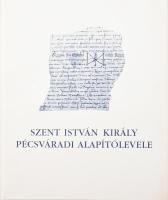 Szent István király pécsváradi alapítólevele. Ford.: Boronkai Ivánné Bellus Ibolya. Az eredeti latin szöveget gondozta és a bevezetőt írta Érszegi Géza. Bp., 2000, Galenus. Magyar és latin nyelven. Kiadói papírkötés.