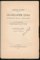 Stein Aurél: Legbelsőbb Ázsia: Földrajzának hatása a történetben. A M. Tud. Akadémiának 1925 január ...