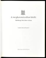 Gordon Brook-Shepherd: A megkoronázatlan király. Habsburg Ottó élete és kora. Ford.: Fazekas István....
