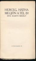 Babits Mihály: Herceg, hátha megjön a tél is! Bp., 1911., Nyugat, (Világosság-ny.), 104+6 p. Első ki...