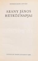 Debreczeni István: Arany János hétköznapjai. . Bp.,1968, Gondolat. Kiadói keménykötés