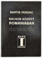 Bartis Ferenc: Rácsok között Romániában (Erdélyben éjfélkor virrad). A szerző, Bartis Ferenc (1936-2006) író, költő által DEDIKÁLT! Bp.,1988, Idegennyelvű Folyóiratkiadó Leányvállalat. Kiadói papírkötés.