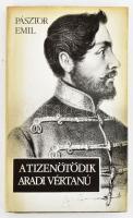 Pásztor Emil: A tizenötödik aradi vértanú. Kazinczy Lajos. Dokumentum-életrajz Bp.,1979, Zrínyi. Kiadói kartonált papírkötés, kiadói papír védőborítóval.