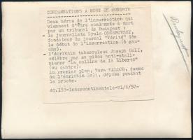 1956 Budapest, eredeti fotó az 1956-os forradalom és szabadságharc eseményeiről. Francia sajtófotó /...