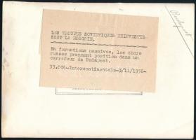 1956 Budapest, eredeti fotó az 1956-os forradalom és szabadságharc eseményeiről. Francia sajtófotó /...