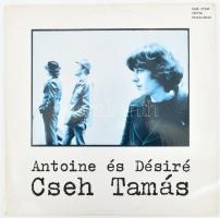 Cseh Tamás - Antoine És Désiré.  Vinyl, LP, Album, Stereo, Pepita, Magyarország, 1978. VG+
