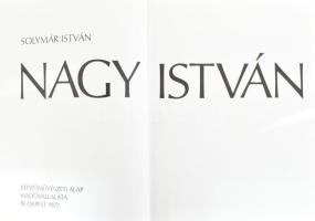 Solymár István: Nagy István. Bp., 1977., Képzőművészeti Alap. Fekete-fehér és színes képekkel, a műv...