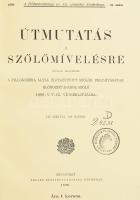 Útmutatás a szőlőmívelésre különös tekintettel a fillokszera által elpusztított szőlők felujításának előmozdításáról szóló 1896:V. t.-cz. végrehajtására. 143 ábrával 262 rajzzal. Bp., 1889 Pallas. 2. kiadás. Modern műbőr kötésben, címlap restaurált ,lapokon foltok, egy két lap másolattal pótolt igényesen