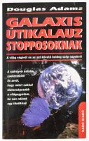 Douglas Adams: Galaxis útikalauz stopposoknak. Ford.: Molnár István. Bp.,én,Gabo. Kiadói papírkötés, foltos lapélekkel, a borítókon gyűrődésnyomokkal.