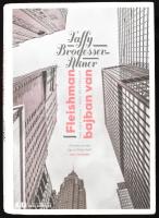 Taffy Brodesser-Akner: Fleishman bajban van. Ford.: Kepes János. Bp., 2020, 21. Század Kiadó. Kiadói kartonált papírkötés, kiadói papír védőborítóban.