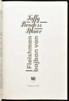 Taffy Brodesser-Akner: Fleishman bajban van. Ford.: Kepes János. Bp., 2020, 21. Század Kiadó. Kiadói...