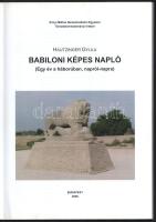 Hautzinger Gyula: Babiloni képes napló. (Egy év a háborúban, napról-napra). Bp., 2006, Zrínyi Miklós...