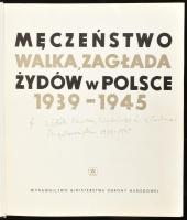 Meczenstwo Walka, Zagłada Zydow w Polsce 1939-1945. (A lengyelországi zsidóság története 1939-1945). Warszawa, 1960, Wydawnictwo Ministerstwa Obrony Narodowej. Első kiadás. Gazdag fekete-fehér képanyaggal illusztrálva. Lengyel nyelven. Kiadói egészvászon-kötés, fakó gerinccel. / First edition. Illustrated with black-and-white photos. In Polish language. Linen binding.