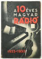 A tízéves Magyar Rádió 1925-1935. Szerk.: K. Halász Gyula. Toncz Tibor rajzaival. Bp., 1935., Magyar Posta - Magyar Telefon Hírmondó és Rádió Rt. Fekete-fehér illusztrációkkal. Kiadói papírkötés, az elülső borítón sérüléssel