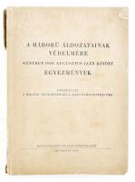 A háború áldozatainak védelmére Genfben 1949. augusztus 12-én kötött egyezmények. Közzéteszi a Magyar Népköztársaság Minisztériuma. Bp., 1955, Közgazdasági és Jogi. Kiadói papírkötés, kopott, foltos borítóval, sérült gerinccel. Megjelent 1100 példányban.