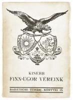 Baráthosi-Balogh Benedek: Kisebb finn-ugor véreink. Baráthosi Turán Könyvei XV. Bp., 1931, Szerzői. Kiadói papírkötés, kis borítószéli szakadásokkal.