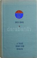 A Vasas Sport Club ötven éve. 1911-1961. Szerk.: Terényi László. Bp., 1961, Vas- és Fémipari Dolgozók Szakszervezete - Vasas Sport Club - Medicina. Fekete-fehér fotókkal gazdagon illusztrálva. Kiadói egészvászon-kötés, fakó gerinccel. Megjelent 3100 példányban.