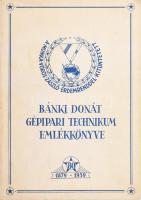 1962 A Munka Vörös Zászló Érdemrenddel kitüntetett Bánki Donát Gépipari Technikum emlékkkönyve. 1879-1959. Bp., 1959, Nyomdaipari Tanulóintézet, 111 p. Fekete-fehér fotókkal illusztrált. Kiadói papírkötés, kissé sérült és kissé foltos borítóval.