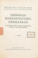 Michael Faulhaber: Zsidóság, kereszténység, germánság. A müncheni Szent Mihály-templomban mondott ádventi beszédek. Bp.,1934, Káldor. 1-5 ezer. Későbbi félvászon-kötés, javított gerinccel, címlapon régi intézményi címkével, helyenként javított kötéssel, néhány kevés lap kissé foltos.