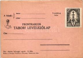 Ne feledd el! Érted is küzdöttek, véreztek a frontharcosok. Frontharcos Tábori Levelezőlap / Hungari...