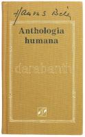 Hamvas Béla: Anthologia humana - Ötezer év bölcsessége. Hamvas Béla művei 1. köt. Szombathely, 1993, változatlan utánnyomás. Életünk-Magyar Írók Szövetsége, 436 p. Kiadói egészvászon-kötés.