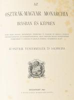 Osztrák-Magyar Monarchia írásban és képben VIII. köt.: Az osztrák Tengermellék és Dalmácia. Bp., 1892., M. Kir. Államnyomda, XVI+732 p.+ 1 (színes képtábla) t Nagyon gazdag egészoldalas és szövegközti képanyaggal illusztrált. Aranyozott gerincű egészvászon-kötésben, kopott borítóval, sérült gerinccel.