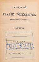 P. Gulácsy Irén: Fekete vőlegények. Regény három kötetben. I-III. köt. [Egykötetben.] A szerző, P. G...
