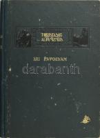 1923 Turistaság és Alpinizmus. XIII. évf. 1923. Főszerk.: Komarnicki Gyula, felelős szerkesztő: Vigyázó János, Komarnicki Román, és Horn K. Lajos társszerkesztők közreműködésével. Szerk.: Hensch Aladár. Kiadta a "Turistaság és Alpinizmus" Lap-, Könyv- és Térképkiadó Rt. Bp.,(1923.),Ifj. Kellner Ernő Könyvnyomdai Műintézete, VII+1+195+1 p.+6 t. Gazdag képanyaggal illusztrált. Érdekes írásokkal. Kiadói szecessziós aranyozott félvászon-kötésben, kopott borítóval.