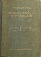 Kittenberger Kálmán: Vadász- és gyüjtőúton Kelet-Afrikában 1903 - 1926. Nagybányai Horthy Jenő előszavával. Bp.,[1934.], Franklin, 1 (címkép, Kittenberger Kálmán portréja) t. + 395 p.+ 64 (fekete-fehér képtáblák) t. Harmadik kiadás. Kiadói egészvászon-kötés, kopott borítóval, javított kötéssel és gerinccel, néhány restaurált lappal, néhány lapszélén szakadásokkal.