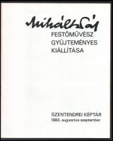 Miháltz Pál festőművész 2 db kiállítási katalógusa: Miháltz Pál festőművész gyűjteményes kiállítása....