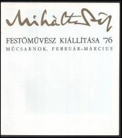 Miháltz Pál festőművész 2 db kiállítási katalógusa: Miháltz Pál festőművész gyűjteményes kiállítása....