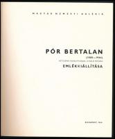 Pór Bertalan (1880-1964) emlékkiállítása. Szerk.: Oelmacher Anna. Bp.,1966, Magyar Nemzeti Galéria. ...