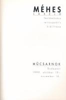 Méhes László festőművész, retrospektív kiállításának katalógusa. Bp., 1999, Műcsarnok. Kiadói papírk...