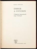 Róna István: Ember a csúcson. Világhírű hegymászók nagy élményei. Útikalandok 53. Bp., 1965., Útikalandok. Átkötött egészvászon-kötés.