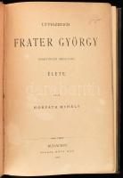 Horváth Mihály: Utyeszenich Frater György (Martinuzzi bibornok) élete. Bp., 1882., Ráth Mór, 385 p. Átkötött félvászon-kötés, kopott borítóval.