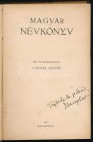 Lengyel Zoltán: Magyar névkönyv. Írta és összeállította: - -. A szerző által DEDIKÁLT példány. Bp., 1917., [Dick Manó], (Nap-ny.), 213+2 p. Későbbi átkötött félvászon-kötés, kopott borítóval, a gerincen kis sérüléssel, laza fűzéssel.