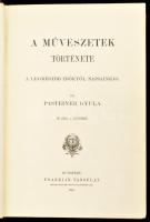 Pasteiner Gyula: A művészetek története. A legrégibb időktől napjainkig. 352 ábra a szövegben. Bp., 1885, Franklin, XIII+3+763 p. Gazdag szövegközti képanyaggal illusztrált. Kiadói álbordás egészbőr-kötés, mintás lapélekkel, a borítón kopásnyomokkal, javított gerinccel.