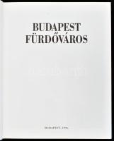 Budapest fürdőváros. Bp., 1996, Blue Skies Marketing Iroda. Gazdag képanyaggal illusztrált. Kiadói k...