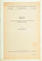 Pais Dezső: Reg. A régi magyarság szellemi életének kérdésköréből. A szerző, Pais Dezső (1886-1973) nyelvész által DEDIKÁLT példány. Magyar Nyelvtudományi Társaság. 75 szám. Bp., 1949, Magyar Nyelvtudományi Társaság, 19 p. Papírkötésben.